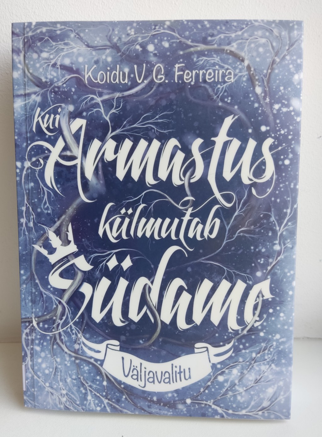 “Kui armastus külmutab&nbsp;südame”